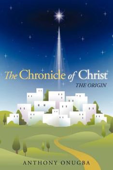 The Chronicle of Christ: The Origin