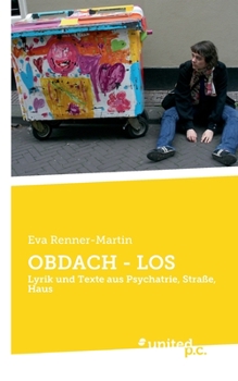 Paperback Obdach - Los: Lyrik und Texte aus Psychatrie, Straße, Haus [German] Book