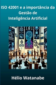 Paperback Iso 42001: A Importância Da Gestão De Inteligência Artifici [Portuguese] Book
