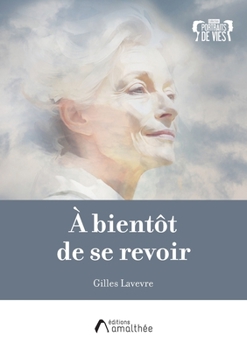 Paperback À bientôt de se revoir [French] Book