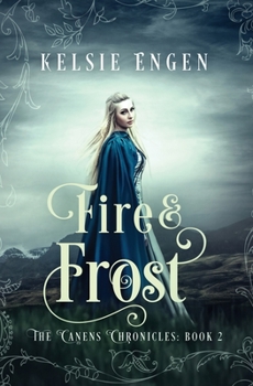 Paperback Fire & Frost: The Canens Chronicles Book 2 Book