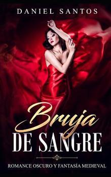 Paperback Bruja de Sangre: Romance Oscuro y Fantasía Medieval [Spanish] Book