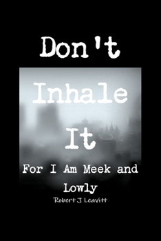 Paperback Don't Inhale It/For I Am Meek and Lowly Book