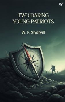 Paperback Two Daring Young Patriots Book