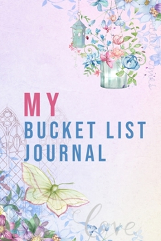 My Bucket List Journal: 100 Bucket List Guided Prompt Journal Planner Birthday Gift For Tracking Your Adventures 6x9"
