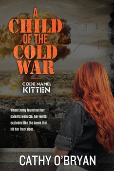 Paperback A Child of the Cold War: Code Name: Kitten (Cold War Series) Book