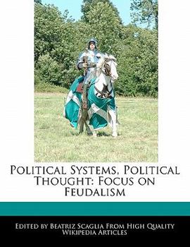 Paperback Political Systems, Political Thought: Focus on Feudalism Book