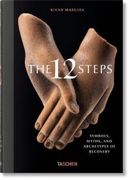 Hardcover The 12 Steps. Symbols, Myths, and Archetypes of Recovery Book