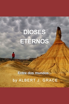 Paperback Dioses Eternos: Entre Dos Mundos [Spanish] Book