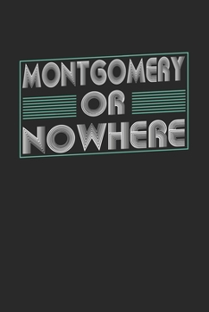 Paperback Montgomery or nowhere: 6x9 - notebook - dot grid - city of birth Book