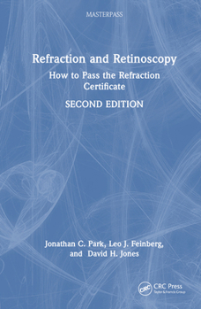 Hardcover Refraction and Retinoscopy: How to Pass the Refraction Certificate Book