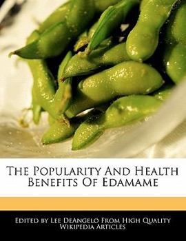 The Popularity and Health Benefits of Edamame