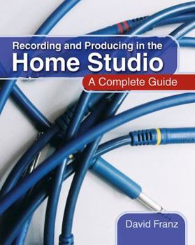 Paperback Recording and Producing in the Home Studio: A Complete Guide Book