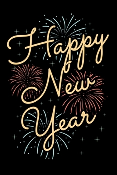 Notebook: Happy New Year 2020 Party January New Year Resolution Fireworks Black Lined Journal Writing Diary - 120 Pages 6 x 9