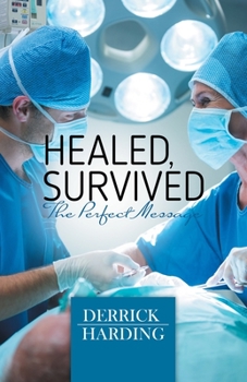 Paperback Healed, Survived: The Perfect Message Book
