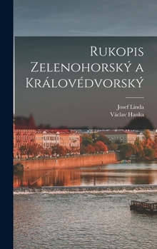 Hardcover Rukopis Zelenohorský a Královédvorský [Czech] Book