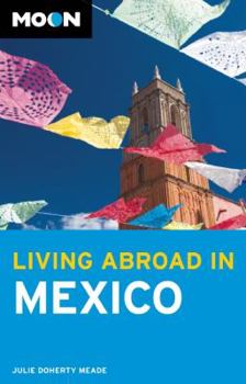 Paperback Moon Living Abroad in Mexico Book