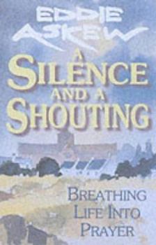 Hardcover A Silence and a Shouting Book