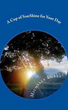 Paperback A Cup of SonShine for Your Day: A 31 Day Devotional Book