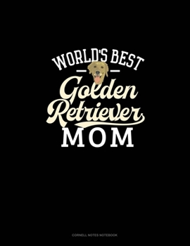 Paperback World's Best Golden Retriever Mom: Cornell Notes Notebook Book