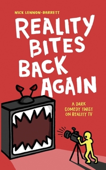 Paperback Reality Bites Back Again: A dark comedy twist on Reality TV Book
