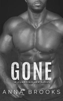 Gone - Book #7 of the Guarding Her