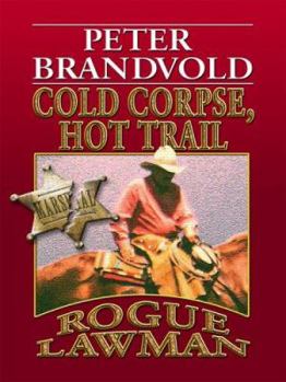 Paperback Cold Corpse, Hot Trail (Rogue Lawman: Wheeler Large Print Western) [Large Print] Book