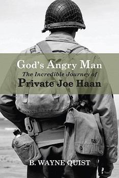 Hardcover God's Angry Man: The Incredible Journey of Private Joe Haan Book