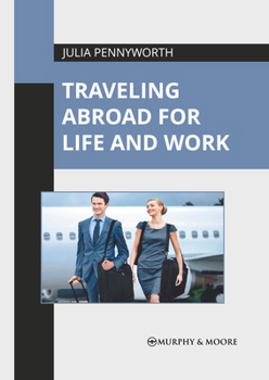 Hardcover Traveling Abroad for Life and Work Book