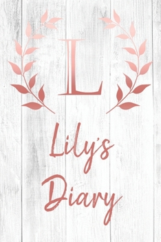 Lily's Diary: Personalized Diary for Lily / Journal / Notebook - L Monogram Initial & Name - Great Christmas or Birthday Gift