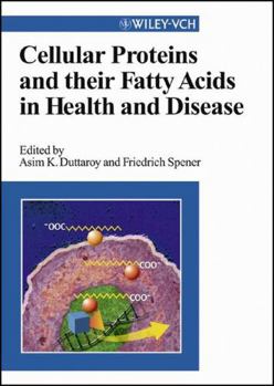 Hardcover Cellular Proteins and Their Fatty Acids in Health and Disease Book