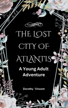 Paperback The Lost City of Atlantis: A Young Adult Adventure Book