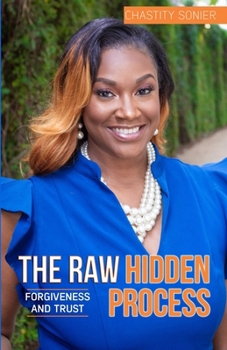 Paperback The Raw Hidden Process: Forgiveness and Trust Book