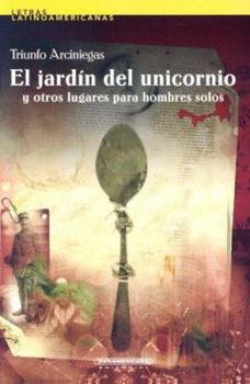 Paperback El Jardin del Unicornio: Y Otros Lugares Para Hombres Solos = The Unicorn's Garden [Spanish] Book