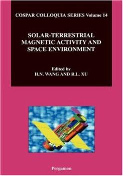 Hardcover Solar-Terrestrial Magnetic Activity and Space Environment: Volume 14 Book