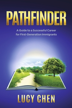 Paperback Pathfinder: A Guide to a Successful Career for First-Generation Immigrants Book