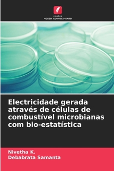 Paperback Electricidade gerada através de células de combustível microbianas com bio-estatística [Portuguese] Book