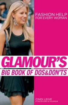 Paperback Glamour's Big Book of DOS & Don'ts: Fashion Help for Every Woman Book