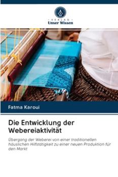 Paperback Die Entwicklung der Webereiaktivität [German] Book