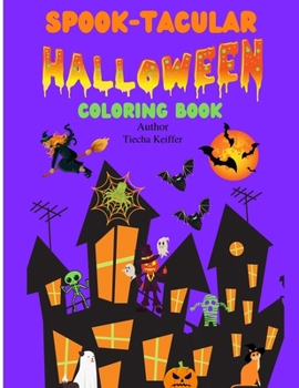 Paperback Spook-Tacular: HALLOWEEN Coloring Book for Kids Book