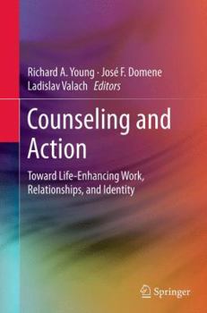 Paperback Counseling and Action: Toward Life-Enhancing Work, Relationships, and Identity Book