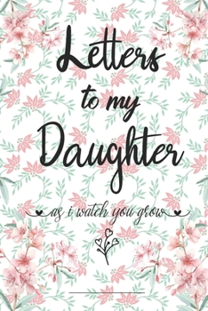 Paperback Letters to my daughter as i watch you grow notebook, Mother Book to Daughter, Books Father to a Daughter, Birthday Letters, Daughter Gift, ... Gift, J Book