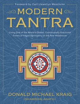Paperback Modern Tantra: Living One of the World's Oldest, Continuously Practiced Forms of Pagan Spirituality in the New Millennium Book