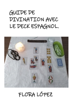 Paperback Guide de Divination avec le Deck Espagnol. [French] Book