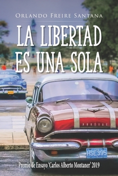 Paperback La libertad es una sola [Spanish] Book