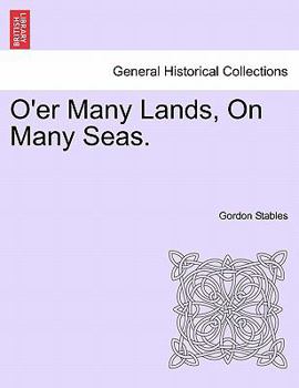 Paperback O'Er Many Lands, on Many Seas. Book