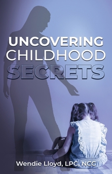 Paperback Uncovering Childhood Secrets Book