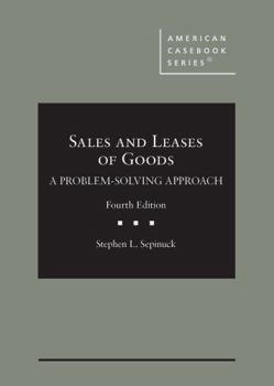 Hardcover Sales and Leases of Goods: A Problem-Solving Approach (American Casebook Series) Book