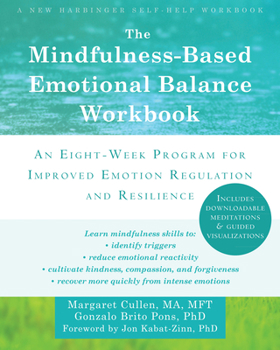 Paperback The Mindfulness-Based Emotional Balance Workbook: An Eight-Week Program for Improved Emotion Regulation and Resilience Book