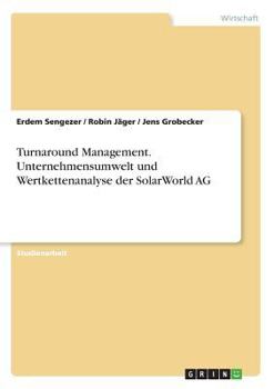 Paperback Turnaround Management. Unternehmensumwelt und Wertkettenanalyse der SolarWorld AG [German] Book